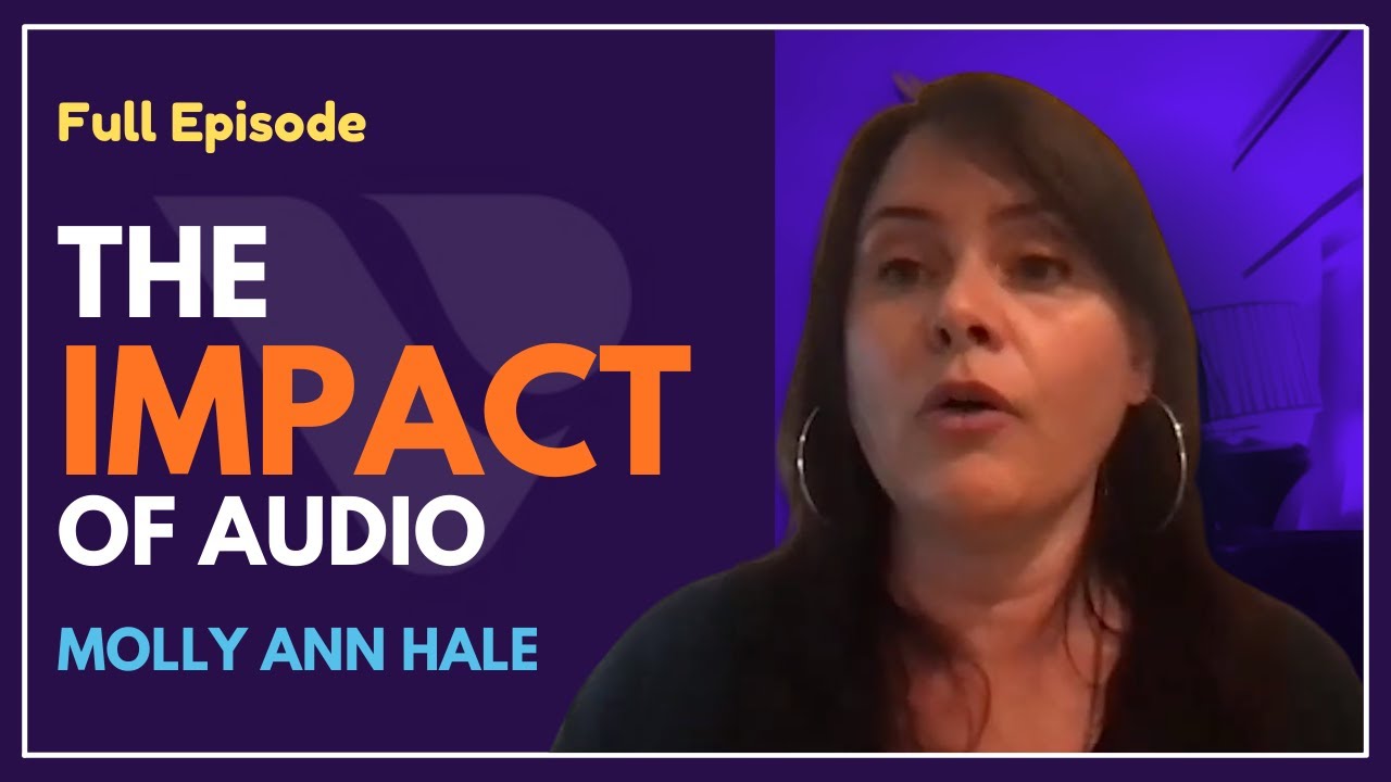 Social Media Producer Molly Ann Hale on The Impact of Audio: The ROI Online Podcast Ep. 91